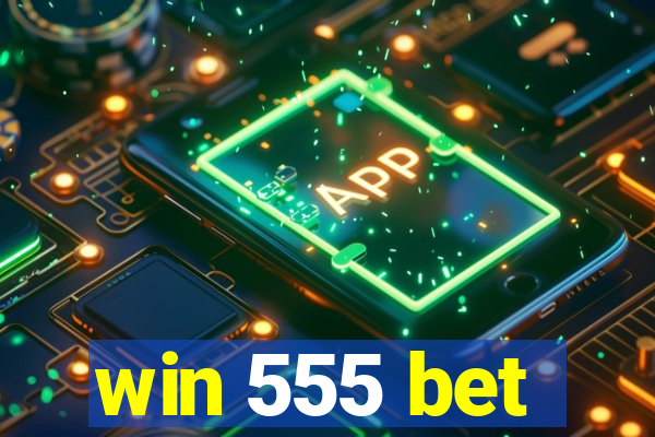 win 555 bet