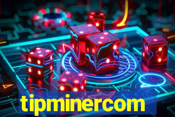 tipminercom