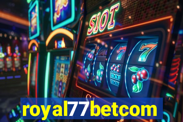 royal77betcom