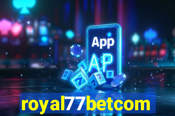 royal77betcom