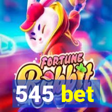 545 bet