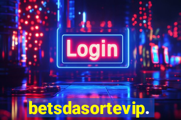 betsdasortevip.com