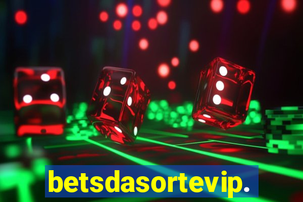 betsdasortevip.com