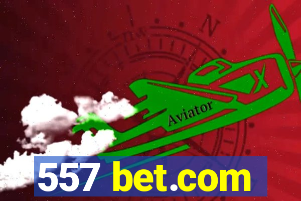 557 bet.com