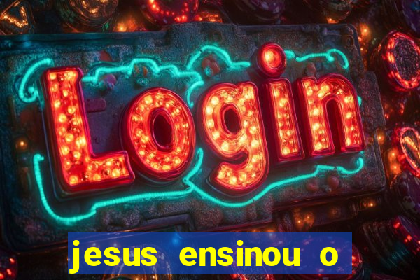 jesus ensinou o segredo da prosperidade