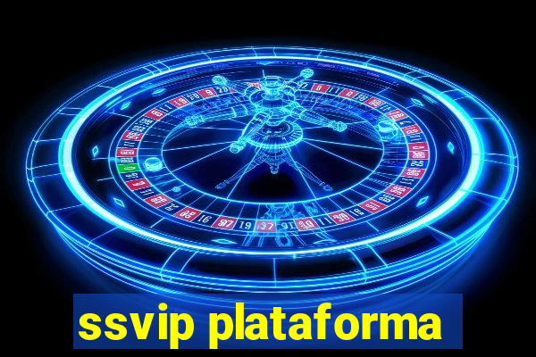 ssvip plataforma