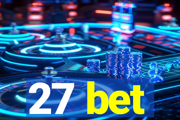 27 bet