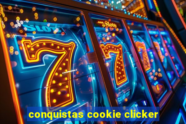 conquistas cookie clicker