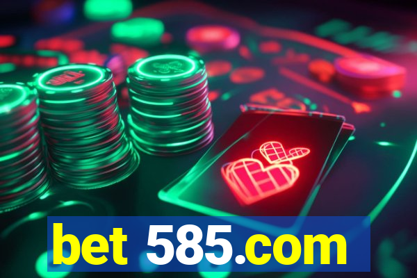 bet 585.com