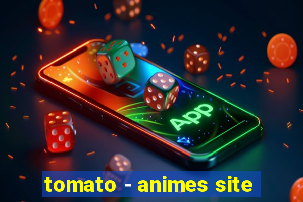 tomato - animes site