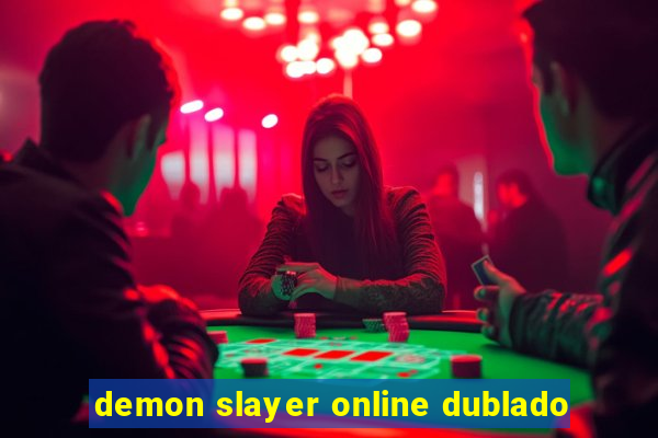 demon slayer online dublado