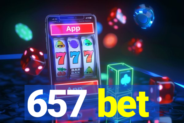 657 bet