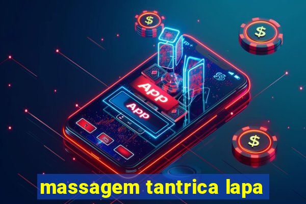 massagem tantrica lapa