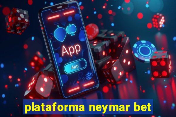 plataforma neymar bet