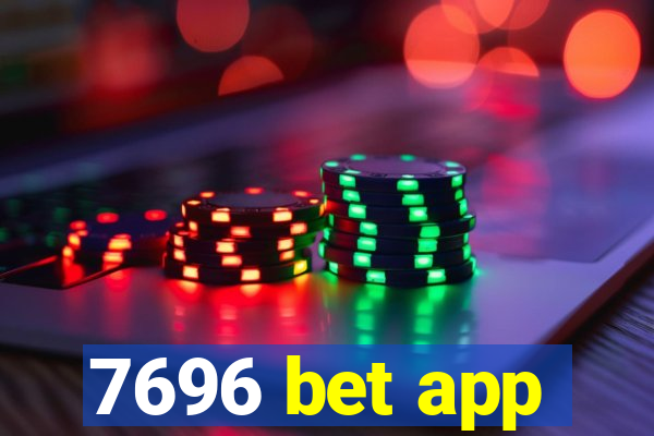 7696 bet app