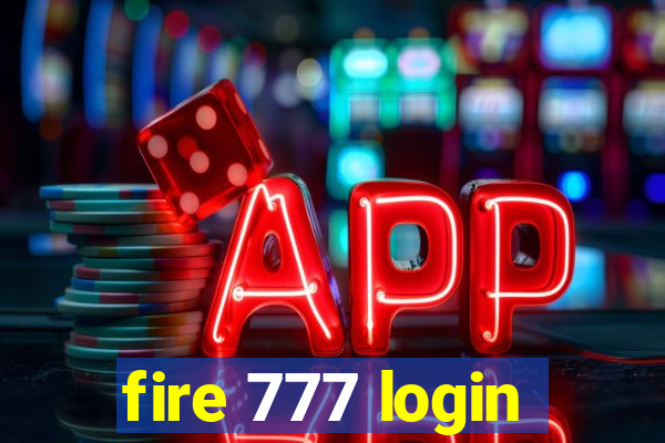 fire 777 login