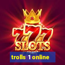 trolls 1 online