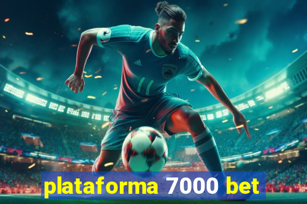 plataforma 7000 bet