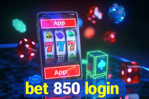 bet 850 login