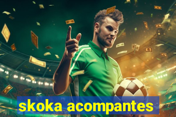 skoka acompantes