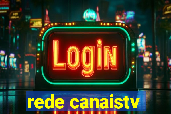 rede canaistv