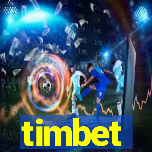 timbet