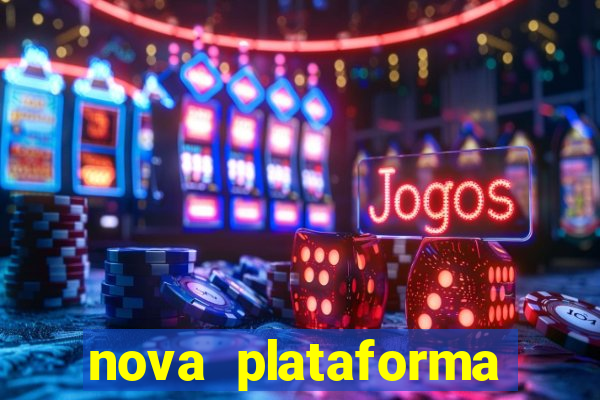 nova plataforma pagando muito