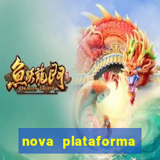 nova plataforma pagando muito