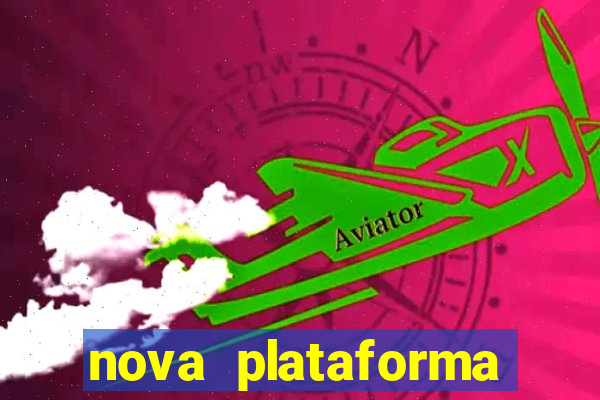 nova plataforma pagando muito