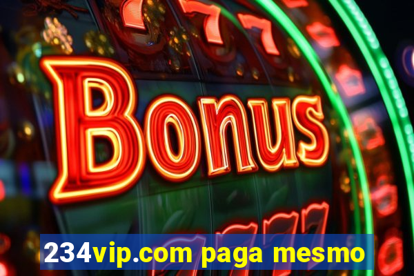 234vip.com paga mesmo