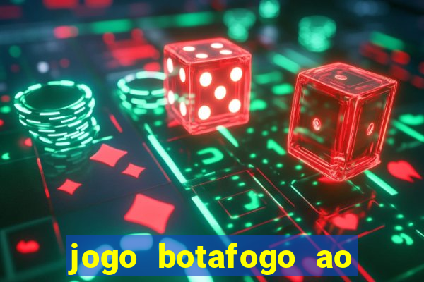 jogo botafogo ao vivo hd