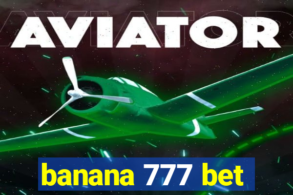 banana 777 bet