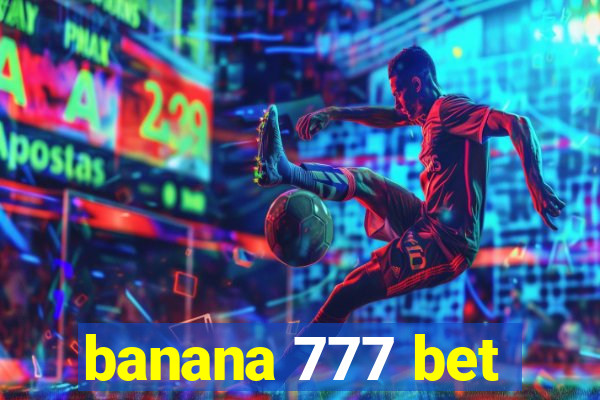 banana 777 bet