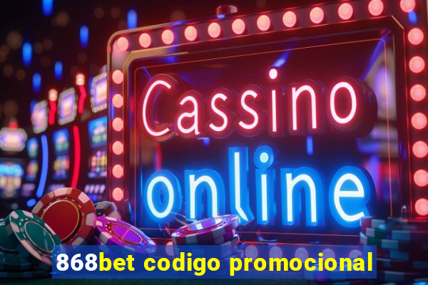 868bet codigo promocional