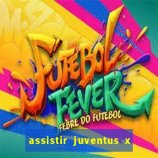 assistir juventus x bayer leverkusen futemax