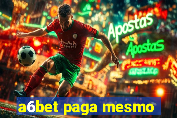 a6bet paga mesmo