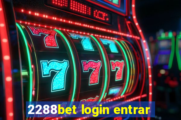 2288bet login entrar