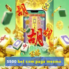 5500 bet com paga mesmo