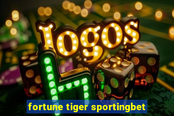 fortune tiger sportingbet