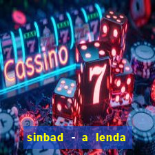 sinbad - a lenda dos sete mares filme completo dublado