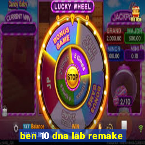 ben 10 dna lab remake