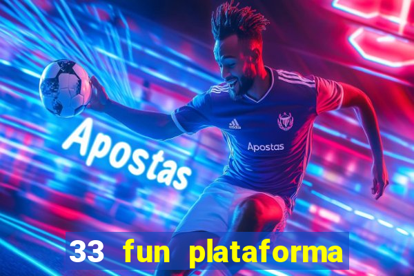 33 fun plataforma de jogos