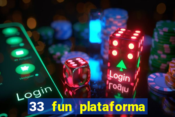 33 fun plataforma de jogos