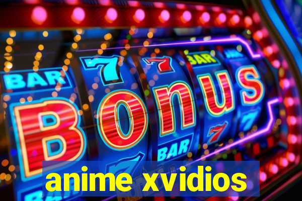 anime xvidios