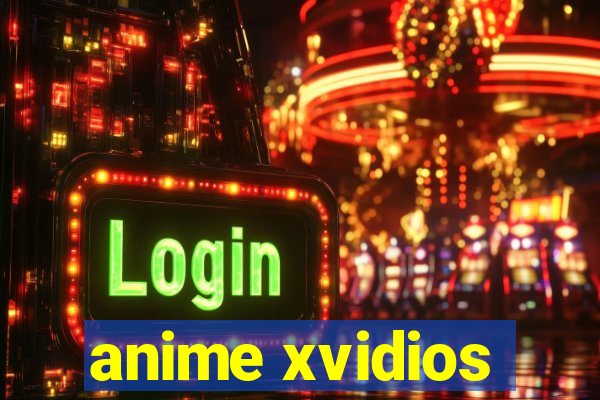 anime xvidios