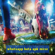 whatsapp beta apk miror