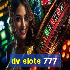 dv slots 777