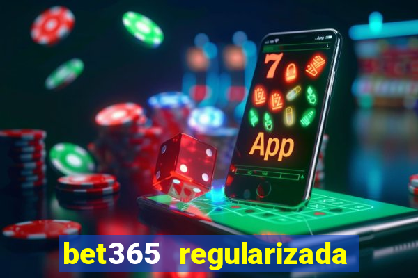 bet365 regularizada no brasil