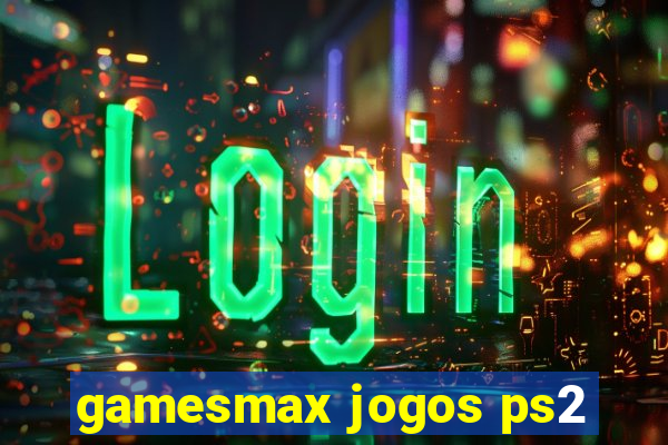 gamesmax jogos ps2