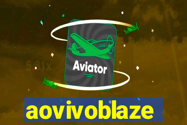 aovivoblaze